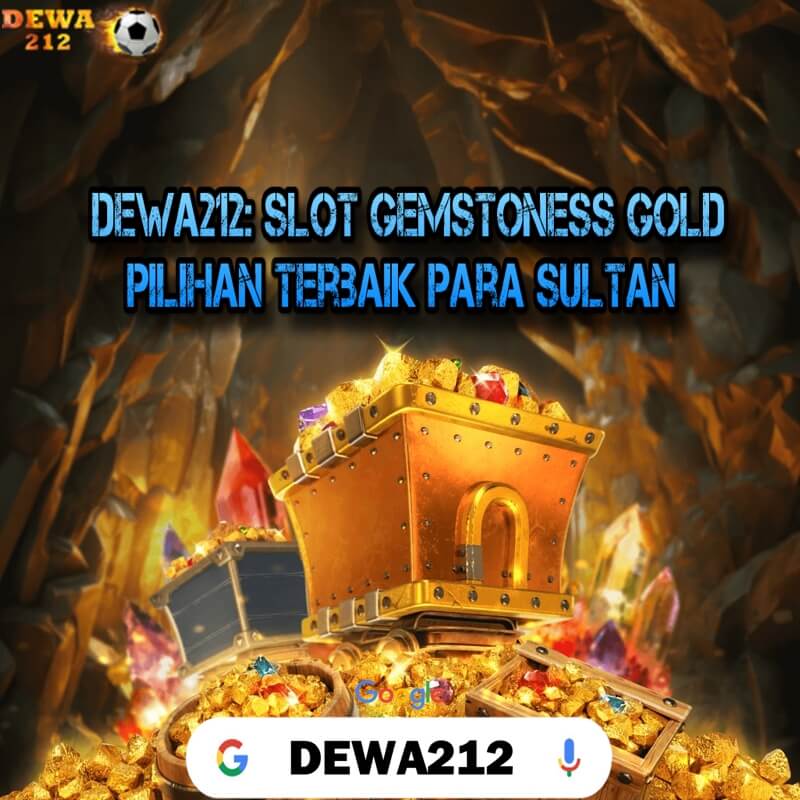 DEWA212: Slot Gemstoness Gold Pilihan Terbaik Para Sultan